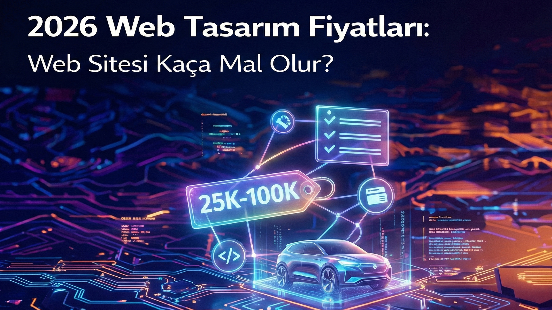 2026 Web Sitesi Fiyatları: Bir Web Sitesinin Maliyeti Nedir?
